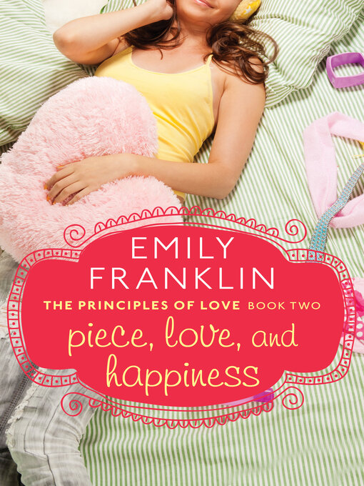 Title details for Piece, Love, and Happiness by Emily Franklin - Available